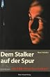 Dem Stalker auf der Spur. Das Eifel-Mosel-Duo in Aktion