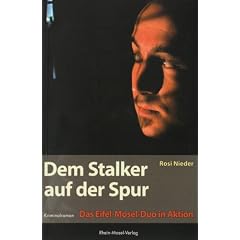 Dem Stalker auf der Spur. Das Eifel-Mosel-Duo in Aktion