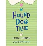 [(Hound Dog True )] [Author: Linda Urban] [Sep-2011]