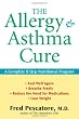 The Allergy and Asthma Cure A Complete 8Step