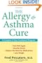 The Allergy and Asthma Cure: A Complete 8-Step Nutritional Program