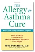 The Allergy and Asthma Cure: A Complete 8-Step Nutritional Program