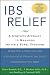 Books : IBS Relief: A Complete Approach to Managing Irritable Bowel Syndrome