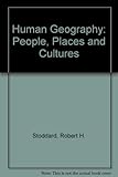 Human geography : people, places, and cultures