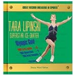 Tara Lipinski: Superstar Ice-Skater (Great Record Breakers in Sports) book cover
