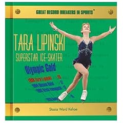 Tara Lipinski: Superstar Ice-Skater (Great Record Breakers in Sports)