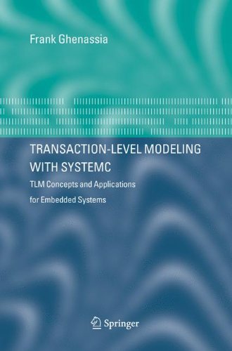 Transaction-Level Modeling with SystemC: TLM Concepts and Applications for Embedded Systems