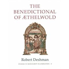The Benedictional of Aethelwold (Studies in Manuscript Illuminations)
