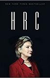 HRC: State Secrets and the Rebirth of Hillary Clinton