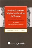 National human rights institutions in Europe : comparative, European and international perspectives