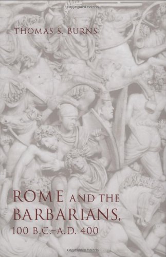 Rome and the Barbarians, 100 B.C.-A.D. 400 (Ancient Society and History)