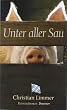 Unter aller Sau: Kriminalroman