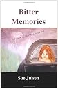 Bitter Memories: A Memoir of Heartache & Survival