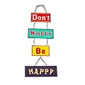 Don't Worry Be Happy Vintage Shabby Chic Hanging Metal Sign