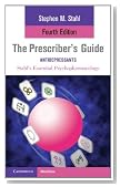 The Prescriber's Guide: Antidepressants: Stahl's Essential Psychopharmacology