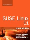 SUSE Linux 11 Unleashed: (Covering openSUSE 11.1 and SUSE Linux Enterprise 11) (3rd Edition)