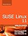 SUSE Linux 11 Unleashed: (Covering openSUSE 11.1 and SUSE Linux Enterprise 11) (3rd Edition)