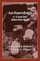 Archaeology: A Concise Introduction
