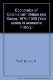 The economics of colonialism : Britain and Kenya, 1870-1930