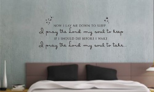 Now i lay me down to sleep, i pray the lord my soul to keep, if I should die before i wake, i pray the lord my soul to take Vinyl wall art Inspirational quotes and saying home decor decal sticker steamss