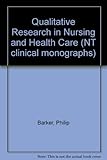 Qualitative research in nursing and health care