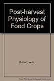 Post-harvest physiology of food crops