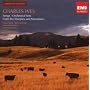Charles Ives: Songs; Orchestral Sets; From the Steeples and Mountains