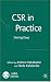 CSR in Practice: Delving Deep