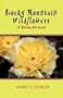 ROCKY MOUNTAIN WILDFLOWERS, A Guide for Kids