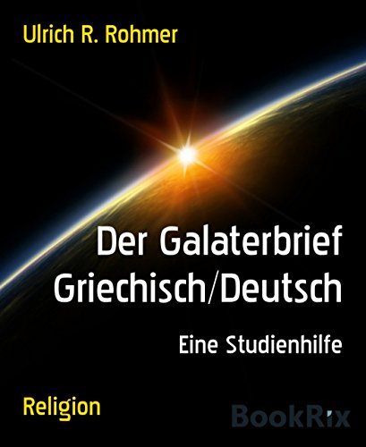 Der Galaterbrief Griechisch/Deutsch: Eine Studienhilfe (German Edition)