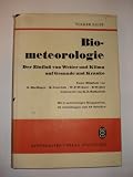 Produkt-Bild: Biometeorologie. Der Einflu&szlig; von Wetter und Klima auf Gesunde und Kranke