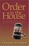 Order in the House : God's Heart Concerning the Marriage Covenant