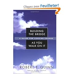 Building the Bridge As You Walk on It: A Guide for Leading Change