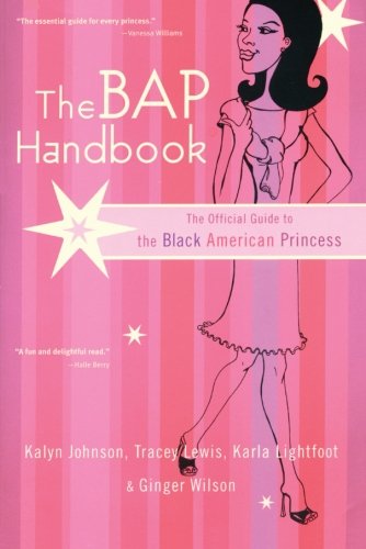 the bap handbook the official guide to the black american princess