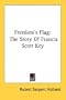 Freedom's Flag: The Story Of Francis Scott Key