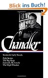 Chandler: Stories and Early Novels: Pulp Stories / The Big Sleep /Farewell, My Lovely / The High Window (Library of America)