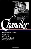 Stories and Early Novels: Pulp Stories / the Big Sleep / Farewell, My Lovely (Library of America)