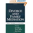 Divorce And Family Mediation: Models, Techniques, And Applications