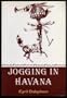 Jogging in Havana: Short Stories