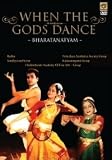 When the Gods Dance - Bharatanatyam