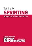Training for sprinting : speed and acceleration