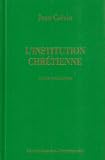 L Institution de la Religion Chretienne. Livre III