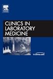 Clinical Toxicology, An Issues of Clinics in Laboratory Medicine, 1e (The Clinics: Internal Medicine)