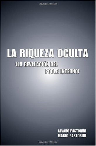La Riqueza Oculta (Spanish Edition)