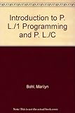 Introduction to PL-1 programming and PL-C