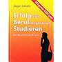 Erfolgreich berufsbegleitend studieren: Ein Absolv&hellip von J�rgen Schiefer