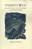 The ghost o' Mause : and other tales and traditions of East Perthshire