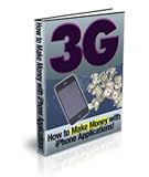 3G : How To Make Money With iPhone Applications! Anyone can learn how to make money this way using these techniques.