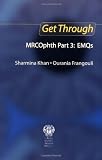 Get Through MRCOphth Part 3: EMQs (Get Through Series)