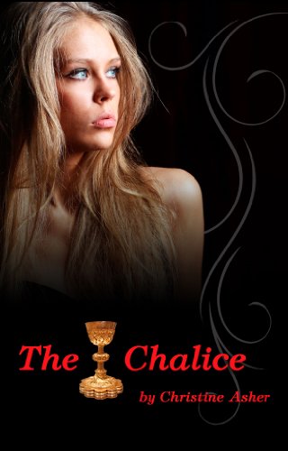 The Chalice (Luna Vampire Series) by Christine Asher